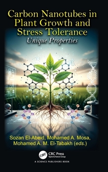 Hardcover Carbon Nanotubes in Plant Growth and Stress Tolerance: Unique Properties Book