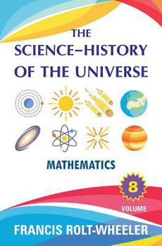 Paperback The Science - History of the Universe: Volume 8 Book