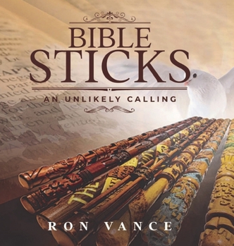 Hardcover Bible Sticks: An Unlikely Calling Book