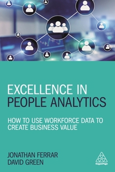 Paperback Excellence in People Analytics: How to Use Workforce Data to Create Business Value Book