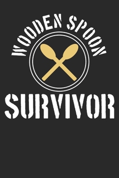 Notebook: Wooden Spoon Survivor Dot Grid 6x9 120 Pages