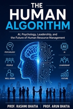 Paperback The Human Algorithm: AI, Psychology, Leadership, and the Future of Human Resource Management Book