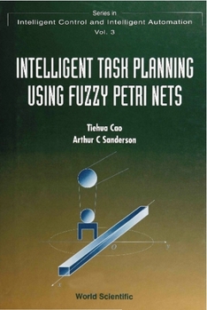 Hardcover Intelligent Task Planning Using Fuzzy Petri Nets Book
