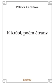 Paperback K kréol, poèm étranz [French] Book