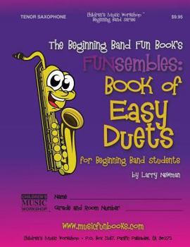 Paperback The Beginning Band Fun Book's FUNsembles: Book of Easy Duets (Tenor Saxophone): for Beginning Band Students Book