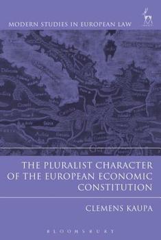 Paperback The Pluralist Character of the European Economic Constitution Book