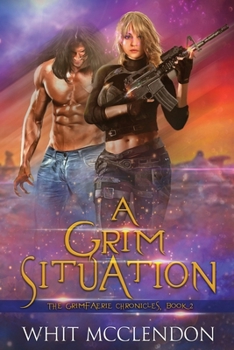 Paperback A Grim Situation: Book 2 of the GrimFaerie Chronicles Book