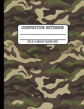 Composition Notebook Graph Paper 5x5: Camp Camo Fun and Trendy Back to School Quad Writing Book for Students and Teachers in 8.5 x 11 Inches