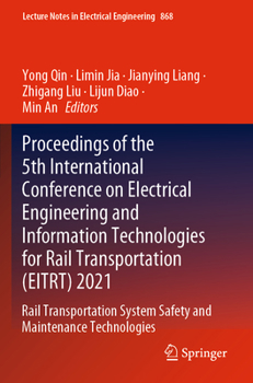 Paperback Proceedings of the 5th International Conference on Electrical Engineering and Information Technologies for Rail Transportation (Eitrt) 2021: Rail Tran Book