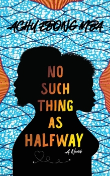 Paperback No Such Thing As Halfway Book