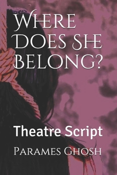 Paperback Where Does She Belong?: Theatre Script Book