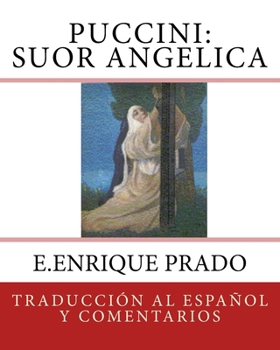 Paperback Puccini: Suor Angelica: Traduccion al Espanol y Comentarios [Spanish] Book