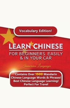 Paperback Learn Mandarin Chinese For Beginners Easily & In Your Car! Vocabulary Edition! Book