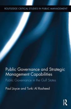 Paperback Public Governance and Strategic Management Capabilities: Public Governance in the Gulf States Book