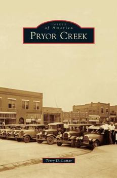 Pryor Creek - Book  of the Images of America: Oklahoma