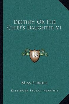 Paperback Destiny; Or The Chief's Daughter V1 Book