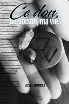 Paperback Ce don, un poison, ma vie ! [French] Book