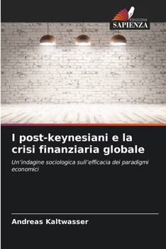 Paperback I post-keynesiani e la crisi finanziaria globale (Italian Edition) [Italian] Book
