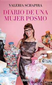 Paperback Diario de una Mujer Posmo = Diary of a Postmodern Woman [Spanish] Book