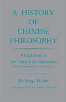 Paperback History of Chinese Philosophy, Volume 1: The Period of the Philosophers (from the Beginnings to Circa 100 B.C.) Book