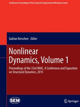 Paperback Nonlinear Dynamics, Volume 1: Proceedings of the 33rd Imac, a Conference and Exposition on Structural Dynamics, 2015 Book