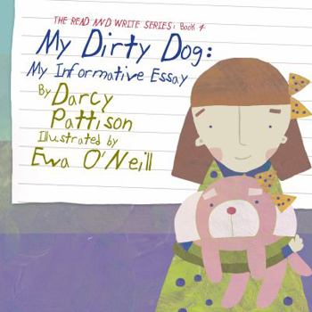 Paperback My Dirty Dog: My Informative Essay Book