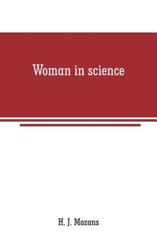 Paperback Woman in science: With an introductory chapter on woman's long struggle for things of the mind Book