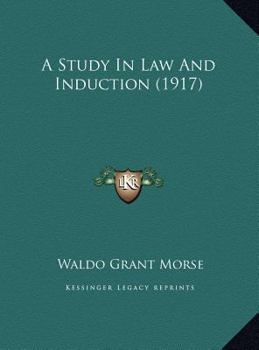 Hardcover A Study In Law And Induction (1917) Book