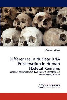 Paperback Differences in Nuclear DNA Preservation in Human Skeletal Remains Book