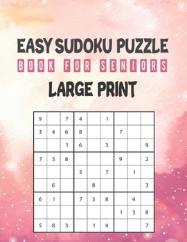 Paperback easy sudoku puzzle book for seniors large print: 8x10 with 200 eazy sudoku puzzles with large print for large sudoku lovers, sudoku puzzle books with [Large Print] Book