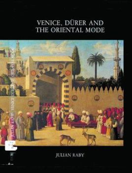 Hardcover Venice, Dürer and the Oriental Mode: Hans Huth Memorial Studies I Book