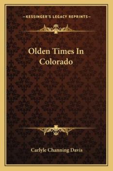 Paperback Olden Times In Colorado Book
