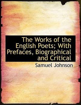 Paperback The Works of the English Poets; With Prefaces, Biographical and Critical Book