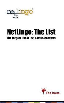 Paperback NetLingo: The List - The Largest List of Text & Chat Acronyms Book