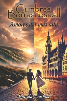Cumbres Borrascosas II: Amores del Más Allá (Spanish Edition)