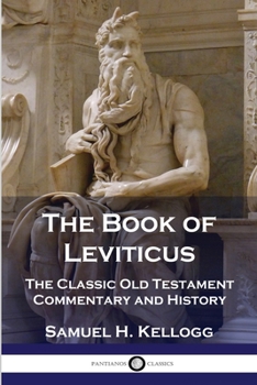 Paperback The Book of Leviticus: The Classic Old Testament Commentary and History Book