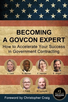 Paperback Becoming a GovCon Expert: How to Accelerate Your Success in Government Contracting Book