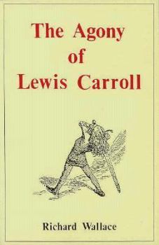Paperback The Agony of Lewis Carroll Book