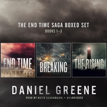 The End Time Saga Boxed Set, Books 1-3 - Book  of the End Time Saga