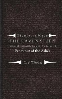 Filling the Afterlife from the Underworld: From Out of the Ashes - Book  of the Nicolette Mace: The Raven Siren