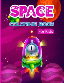 Paperback Space Coloring Book For Kids: Coloring Book For Toddlers And Kids Book