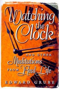Paperback Watching the Clock: And Other Meditations from Real Life Book