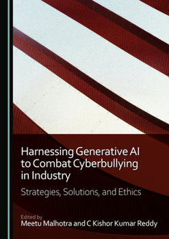 Hardcover Harnessing Generative AI to Combat Cyberbullying in Industry: Strategies, Solutions, and Ethics Book