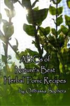 Paperback The ABC's of Nature's Best Herbal Tonics Book