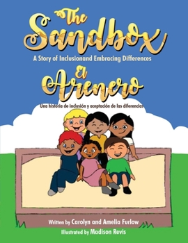 Paperback The Sandbox / El Arenero: A Story of Inclusion and Embracing Differences / Una historia de inclusi?n y aceptaci?n de las diferencias Book