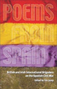 Paperback Poems from Spain: British and Irish International Brigaders on the Spanish Civil War Book
