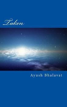 Paperback Taken: Jacob Namay and his friend Nick Geigson are hunted down by aliens all over.There is power to destroy galaxies, or save Book