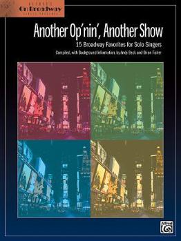 Paperback Another Op'nin, Another Show, 15 Broadway Favorites for Solo Singers Book