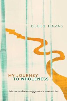 Paperback My Journey To Wholeness Book