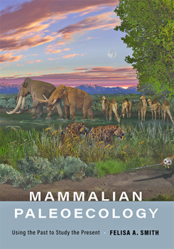 Hardcover Mammalian Paleoecology: Using the Past to Study the Present Book